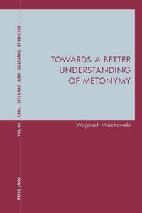 Produktbild: Towards a Better Understanding of Metonymy