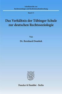 Produktbild: Das Verh&auml;ltnis der T&uuml;binger Schule zur deutschen Rechtssoziologie.