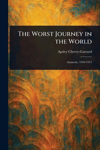 Produktbild: The Worst Journey in the World
