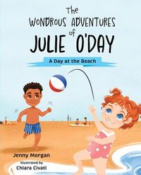 Produktbild: The Wondrous Adventures of Julie O'Day: A Day at the Beach