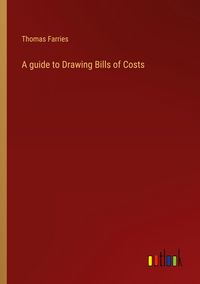Produktbild: A guide to Drawing Bills of Costs