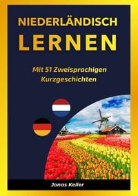 Produktbild: Niederl&auml;ndisch Lernen mit 51 Zweisprachigen Kurzgeschichten
