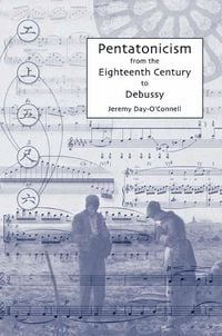 Produktbild: Pentatonicism from the Eighteenth Century to Debussy