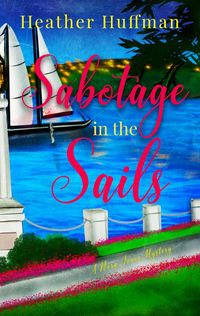 Produktbild: Sabotage in the Sails (Nora Jones Mysteries, #4)