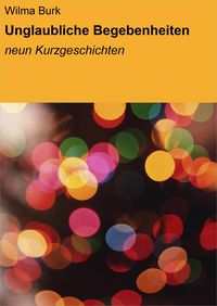 Produktbild: Unglaubliche Begebenheiten