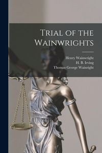 Produktbild: Trial of the Wainwrights [microform]