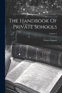 Produktbild: The Handbook Of Private Schools; Volume 5