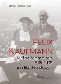 Bild vom Artikel Meine Memoiren 1885–1935 vom Autor Felix Kaufmann