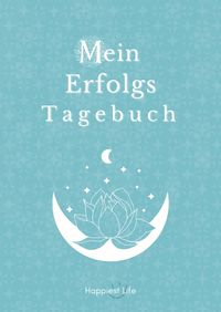 Produktbild: Erfolgsjournal, Mein Erfolgs Tagebuch