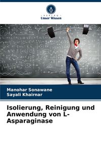Produktbild: Isolierung, Reinigung und Anwendung von L-Asparaginase