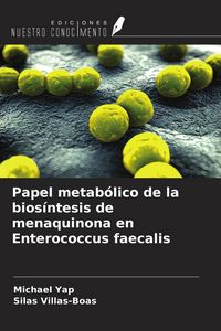 Produktbild: Papel metab&oacute;lico de la bios&iacute;ntesis de menaquinona en Enterococcus faecalis