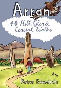 Produktbild: Arran: 40 Hill, Glen and Coastal Walks