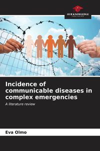 Produktbild: Incidence of communicable diseases in complex emergencies