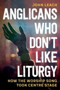 Produktbild: Anglicans Who Don't Like Liturgy
