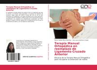 Produktbild: Terapia Manual Ortop&eacute;dica en reemplazo de Ligamento Cruzado Anterior