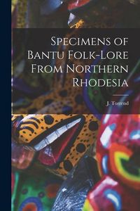 Produktbild: Specimens of Bantu Folk-Lore From Northern Rhodesia