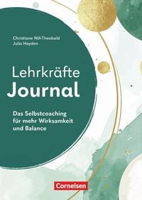Produktbild: Lehrkr&auml;fte-Journal - Das Selbstcoaching f&uuml;r mehr Wirksamkeit und Balance