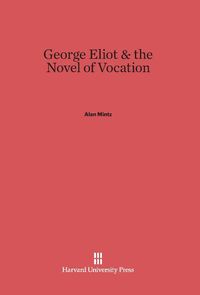 Produktbild: George Eliot & the Novel of Vocation