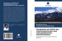 Produktbild: Pandemien als Mittel der interkometrischen und intergalaktischen Kommunikation