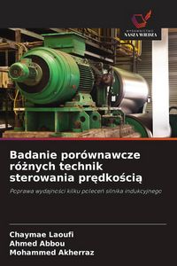 Produktbild: Badanie por&oacute;wnawcze r&oacute;&iquest;nych technik sterowania pr&iquest;dko&iquest;ci&iquest;