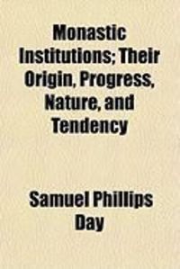 Produktbild: Monastic Institutions; Their Origin, Progress, Nature, and Tendency