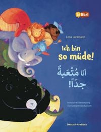 Produktbild: Ich bin so m&uuml;de! (Deutsch-Arabisch)