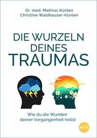 Produktbild: Die Wurzeln deines Traumas