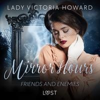 Produktbild: Mirror Hours: Friends and Enemies - a Time Travel Romance