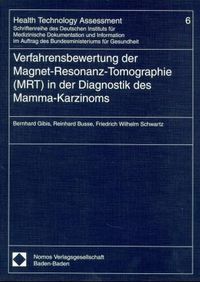 Produktbild: Verfahrensbewertung der Magnet-Resonanz-Tomographie (MRT) in der Diagnostik des Mamma-Karzinoms