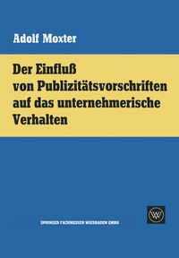 Produktbild: Der Einflu&szlig; von Publizit&auml;tsvorschriften auf das unternehmerische Verhalten