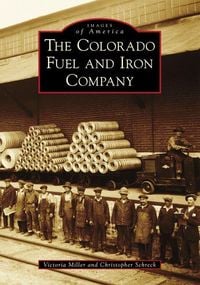 Produktbild: The Colorado Fuel and Iron Company