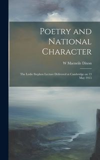 Produktbild: Poetry and National Character; the Leslie Stephen Lecture Delivered at Cambridge on 13 May 1915