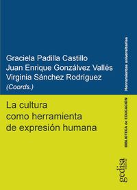 Produktbild: La cultura como herramienta de expresi&oacute;n humana