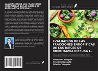 Produktbild: Evaluaci&oacute;n De Las Fracciones Endof&iacute;ticas De Las Ra&iacute;ces De Boerhaavia Diffusa L.