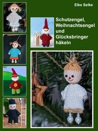 Produktbild: Schutzengel, Weihnachtsengel und Gl&uuml;cksbringer h&auml;keln