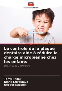 Produktbild: Le contr&ocirc;le de la plaque dentaire aide &agrave; r&eacute;duire la charge microbienne chez les enfants