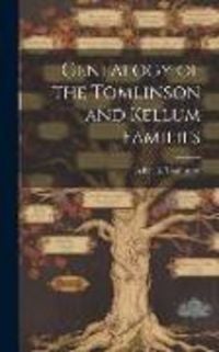 Produktbild: Genealogy of the Tomlinson and Kellum Families