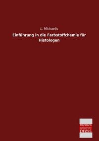 Produktbild: Einf&uuml;hrung in die Farbstoffchemie f&uuml;r Histologen
