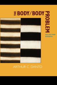 Produktbild: Danto, A: Body/Body Problem - Selected Essays