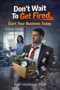 Produktbild: Don't Wait To Get Fired. Start Your Business Today