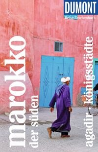 Produktbild: DUMONT Reise-Taschenbuch Reisef&uuml;hrer Marokko, Der S&uuml;den, Agadir, K&ouml;nigsst&auml;dte