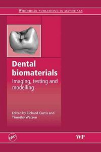Produktbild: Dental Biomaterials: Imaging, Testing and Modelling