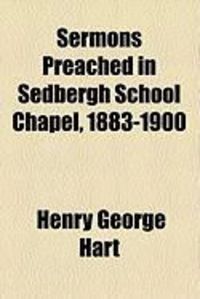 Produktbild: Sermons Preached in Sedbergh School Chapel, 1883-1900