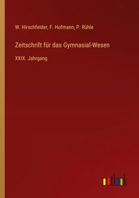 Produktbild: Zeitschrift f&uuml;r das Gymnasial-Wesen