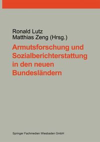 Produktbild: Armutsforschung und Sozialberichterstattung in den neuen Bundesl&auml;ndern