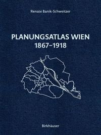 Produktbild: Planungsatlas Wien 1867&ndash;1918