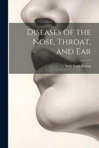 Produktbild: Diseases of the Nose, Throat, and Ear