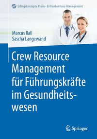 Produktbild: Crew Resource Management f&uuml;r F&uuml;hrungskr&auml;fte im Gesundheitswesen