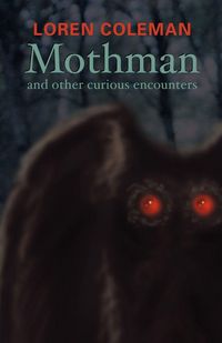 Produktbild: Mothman and Other Curious Encounters