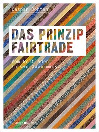 Bild vom Artikel Das Prinzip Fairtrade vom Autor Caspar Dohmen